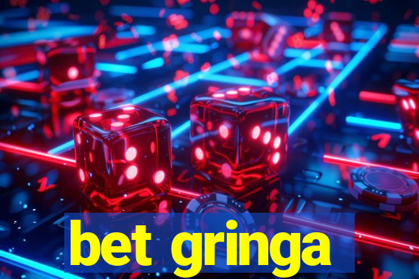 bet gringa